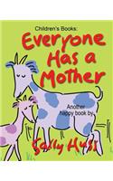 Everyone Has a Mother