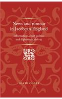 News and Rumour in Jacobean England