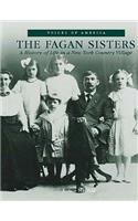 The Fagan Sisters: A History of Life in a New York Country Village(Voices of America)