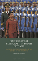 Post-Colonial Statecraft in South East Asia