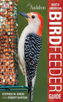 Audubon North American Birdfeeder Guide: (DK North American Bird Guides)