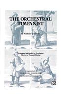 Orchestral Timpanist: Techniques and Etudes for Developing the Art of Timpani Playing