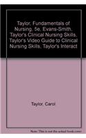Taylor, Fundamentals of Nursing, 5e, Evans-Smith, Taylor's Clinical Nursing Skills, Taylor's Video Guide to Clinical Nursing Skills, Taylor's Interactive Nursing Skills, Individual Student CD-ROM