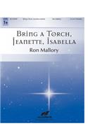 Bring A Torch, Jeanette, Isabella
