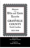 Abstracts of the Wills and Estate Records of Granville County, North Carolina, 1833-1846