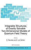 Integrable Structures of Exactly Solvable Two-Dimensional Models of Quantum Field Theory