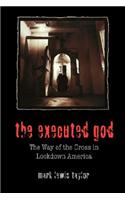 The Executed God