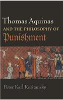 Thomas Aquinas and the Philosophy of Punishment