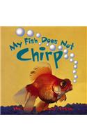 Ready Readers, Stage 2, Book 22, My Fish Does Not Chirp, Big Book: (English)