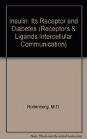 Insulin: Its Receptor and Diabetes (Receptors & Ligands Intercellular Communication)