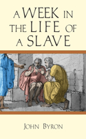Week in the Life of a Slave