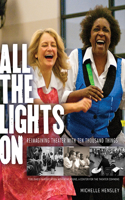 All the Lights on: Reimagining Theater with Ten Thousand Things(English)