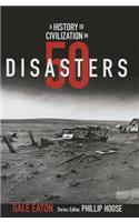 History of Civilization in 50 Disasters