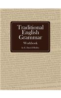 Traditional English Grammar Workbook: Workbook