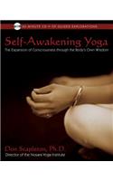 Self-Awakening Yoga: The Expansion of Consciousness Through the Body's Own Wisdom