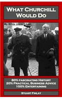 What Churchill Would Do