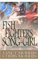 The Fish the Fighters and the Song-Girl