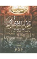 Planting Seeds for the Lost & Found