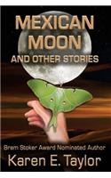 Mexican Moon and Other Stories