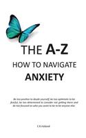 The A-Z How to Navigate Anxiety