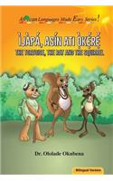 Tortoise, the Rat and the Squirrel - Bilingual
