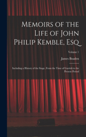 Memoirs of the Life of John Philip Kemble, Esq