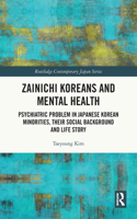 Zainichi Koreans and Mental Health: Psychiatric Problem in Japanese Korean Minorities, Their Social Background and Life Story