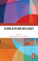 Elinor Glyn and Her Legacy