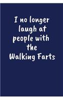 I No Longer Laugh At People With The Walking Farts