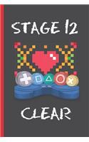 Stage 12 Clear: HAPPY BIRTHDAY! 6" X 9" BLANK LINED NOTEBOOK 120 Pgs. CREATIVE AND FUNNY BIRTHDAY GIFT. Journal, Diary, Planner. 12 YEARS OLD.