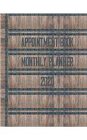Appointment Book Monthly Planner 2020: Large 8.5 x 11 Dated 52 Week Schedule: Daily Hourly With 15 Minute Increments: 12 Month Block Calendar: Contacts & Notes: Rustic Wood And Metal Cove