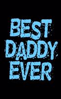 Best Daddy Ever: 6x9 120 pages lined Your personal Diary for an Awesome Summer