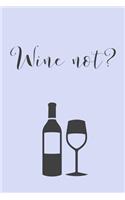 Wine Not