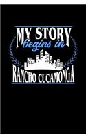 My Story Begins in Rancho Cucamonga