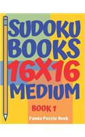 sudoku books 16 x 16 - Medium - Book 1: Sudoku Books For Adults - Brain Games For Adults - Logic Games For Adults