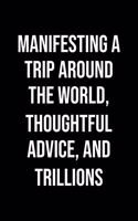 Manifesting A Trip Around The World Thoughtful Advice And Trillions