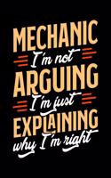 Mechanic I'm Not Arguing I'm Just Explaining Why I'm Right: Appointment Book Undated 52-Week Hourly Schedule Calender