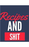 Recipes And Shit