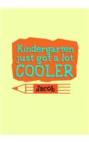 Kindergarten Just Got A Lot Cooler Jacob