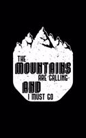 The Mountains Are Calling and I Must Go