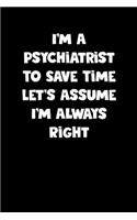 Psychiatrist Notebook - Psychiatrist Diary - Psychiatrist Journal - Funny Gift for Psychiatrist