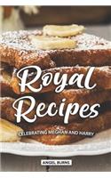 Royal Recipes: Celebrating Meghan and Harry