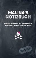 Malina's Notizbuch Dinge Die Du Nicht Verstehen Würdest, Also - Finger Weg!