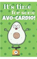 It's Time For Some Avo-Cardio: Funny Lined Notebook / Weight Loss Journal
