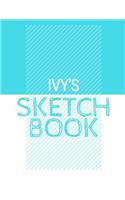 Ivy's Sketchbook: Personalized blue sketchbook with name: 120 Pages