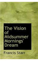 Vision of Midsummer Mornings' Dream