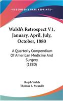 Walsh's Retrospect V1, January, April, July, October, 1880