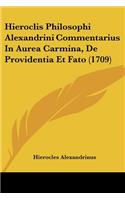 Hieroclis Philosophi Alexandrini Commentarius In Aurea Carmina, De Providentia Et Fato (1709)