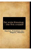 Der Erste Kreuzzug: The First Crusade: The First Crusade