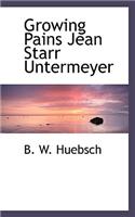 Growing Pains Jean Starr Untermeyer